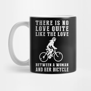 Pedal Power: Celebrate the Unbreakable Bond Between a Woman and Her Cycling! Mug